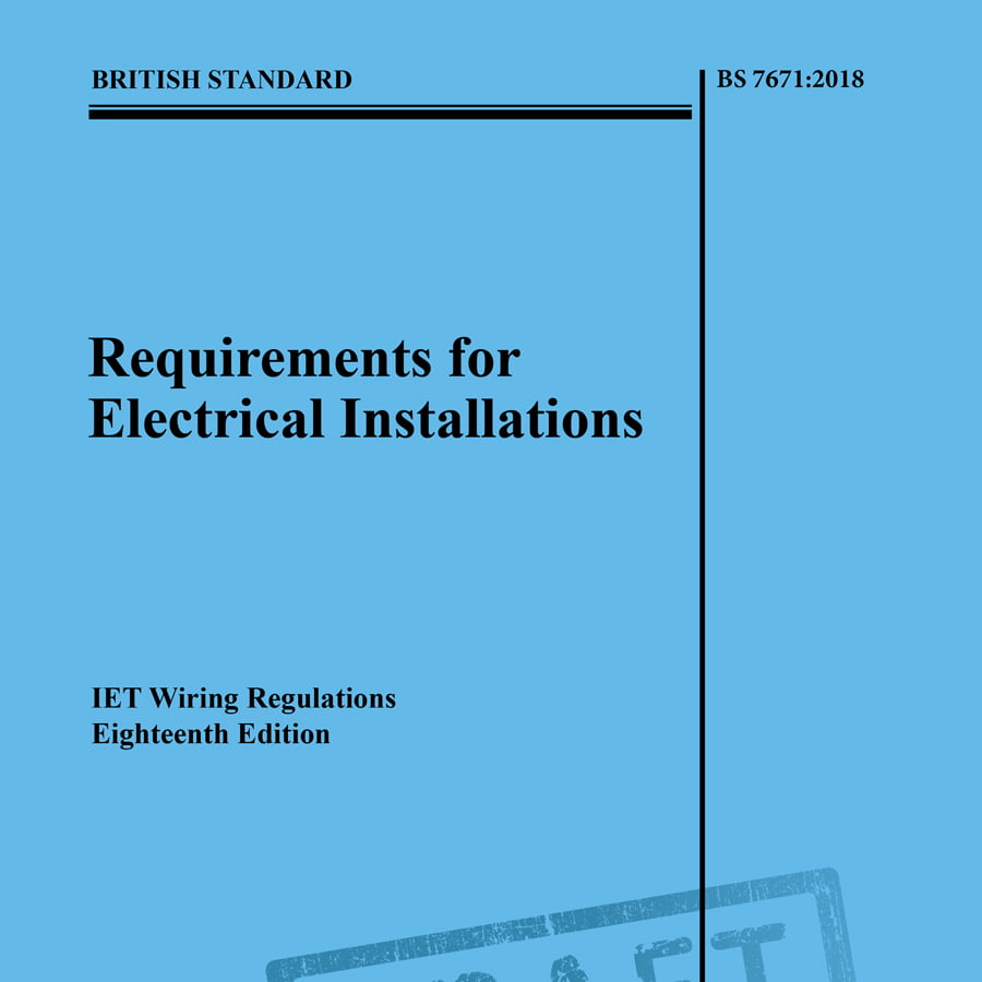 IET And BSI Announce The Official Changes To 18th Edition Electrical